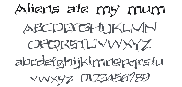 Aliens ate my mum Font