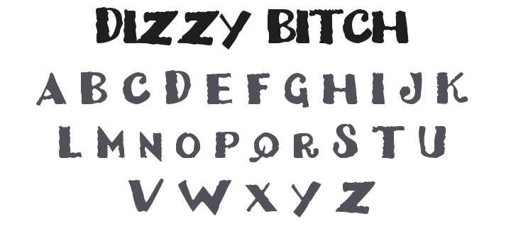 Dizzy Bitch Font