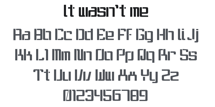 It wasn't me Font