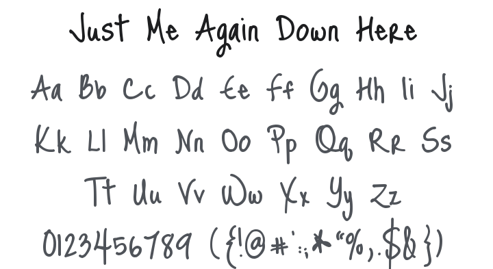 Just Me Again Down Here Font