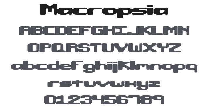 Macropsia Font