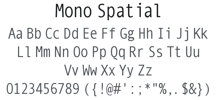 Mono Spatial Font