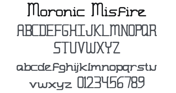 Moronic Misfire Font