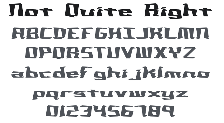Not Quite Right Font
