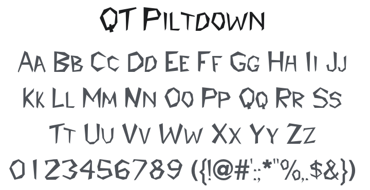 QT Piltdown Font