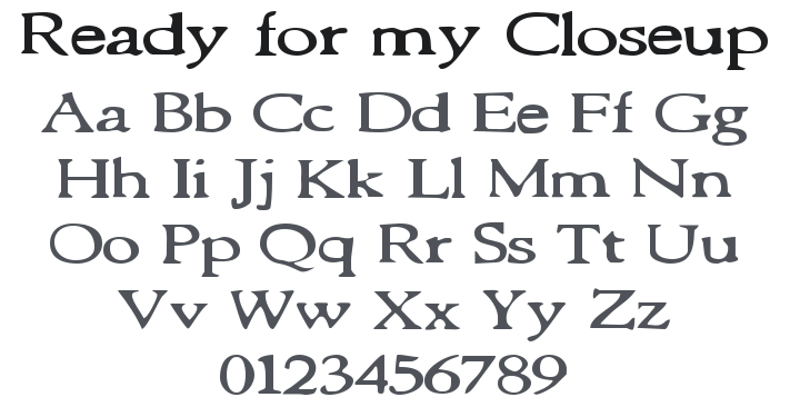 Ready for my Closeup Font