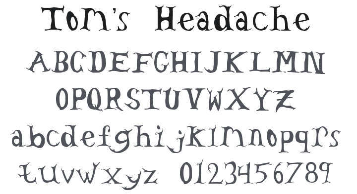 Tom's Headache Font