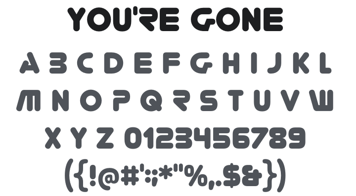 You're Gone Font Family