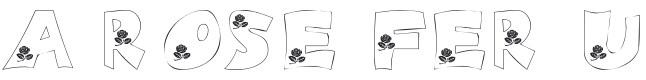 101! A Rose fer U Font Preview