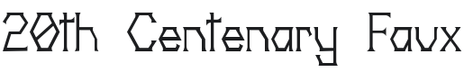 20th Centenary Faux Font Preview