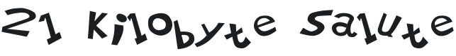21 Kilobyte Salute Font Preview