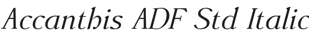 AccanthisADFStd-Italic Font Preview