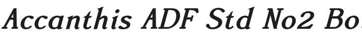 AccanthisADFStdNo2-BoldItalic Font Preview