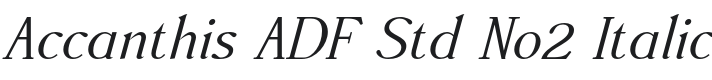 AccanthisADFStdNo2-Italic Font Preview