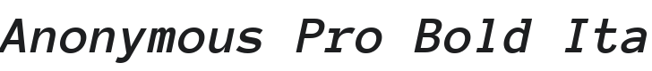 Anonymous Pro Bold Italic Font Preview