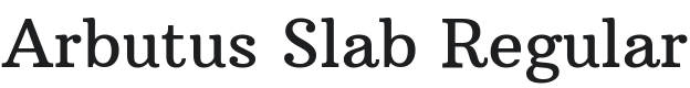 Arbutus Slab Font Preview