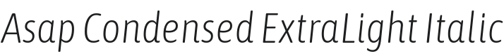 Asap Condensed ExtraLight Italic Font Preview