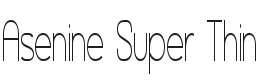 Asenine Super Thin Font Preview