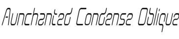 Aunchanted Condense Oblique Font Preview