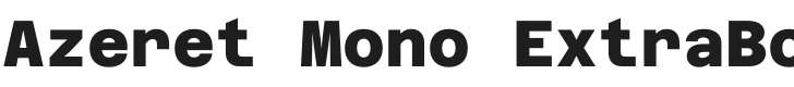 Azeret Mono ExtraBold Font Preview