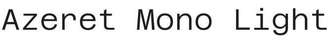 Azeret Mono Light Font Preview
