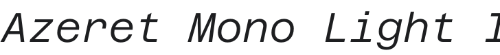 Azeret Mono Light Italic Font Preview