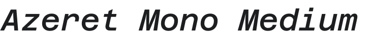 Azeret Mono Medium Italic Font Preview