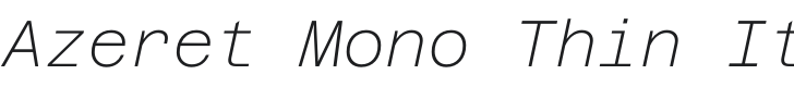 Azeret Mono Thin Italic Font Preview