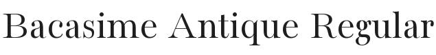 Bacasime Antique Font Preview