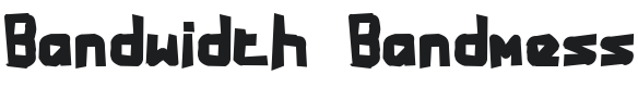 Bandwidth Bandmess BRK Font Preview