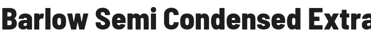 Barlow Semi Condensed ExtraBold Font Preview