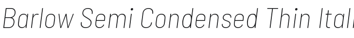 Barlow Semi Condensed Thin Italic Font Preview