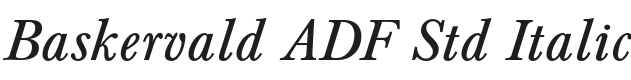 BaskervaldADFStd-Italic Font Preview