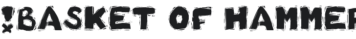 !Basket of Hammers Font Preview