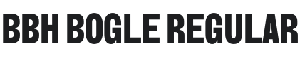 BBH Bogle Font Preview