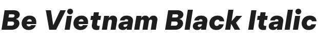 Be Vietnam Black Italic Font Preview