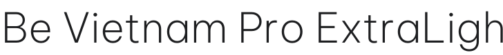 Be Vietnam Pro ExtraLight Font Preview