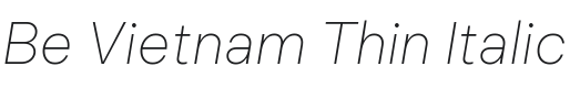 Be Vietnam Thin Italic Font Preview