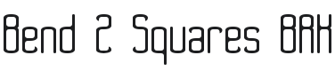 Bend 2 Squares Font Preview