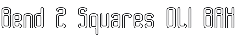 Bend 2 Squares OL1 BRK Font Preview