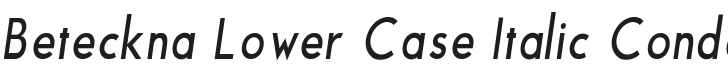 Beteckna Lower Case Italic Condensed Font Preview