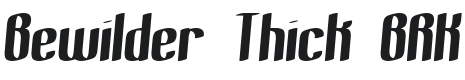 Bewilder Thick BRK Font Preview