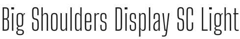 Big Shoulders Display SC Light Font Preview