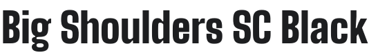 Big Shoulders SC Black Font Preview