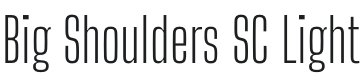 Big Shoulders SC Light Font Preview