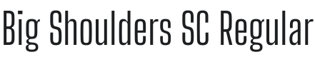 Big Shoulders SC Regular Font Preview
