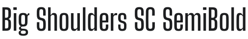 Big Shoulders SC SemiBold Font Preview