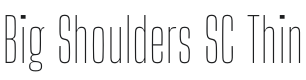 Big Shoulders SC Thin Font Preview