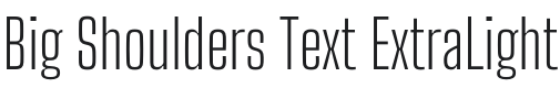 Big Shoulders Text ExtraLight Font Preview