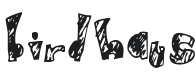 Birdhaus Font Preview